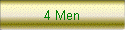 4 Men